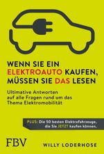 Wenn Sie ein Elektroauto kaufen, müssen Sie das lesen Cover des Buches Wenn Sie ein Elektroauto kaufen, müssen Sie das lesen (ISBN: 9783959725248)