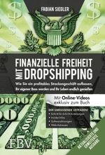 Finanzielle Freiheit mit Dropshipping – aktualisierte und erweiterte Ausgabe Cover des Buches Finanzielle Freiheit mit Dropshipping – aktualisierte und erweiterte Ausgabe (ISBN: 9783959725255)