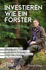 Investieren wie ein Förster Cover des Buches Investieren wie ein Förster (ISBN: 9783959725309)