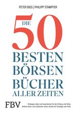 Die 50 besten Börsenbücher aller Zeiten Cover des Buches Die 50 besten Börsenbücher aller Zeiten (ISBN: 9783959725408)