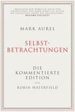 Mark Aurel: Selbstbetrachtungen Cover des Buches Mark Aurel: Selbstbetrachtungen (ISBN: 9783959725484)
