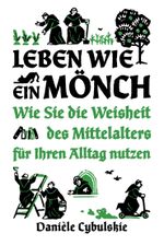 Leben wie ein Mönch Cover des Buches Leben wie ein Mönch (ISBN: 9783959726337)