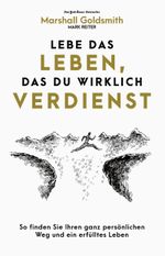 Lebe das Leben, das du wirklich verdienst Cover des Buches Lebe das Leben, das du wirklich verdienst (ISBN: 9783959727228)