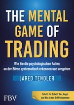 The Mental Game of Trading Cover des Buches The Mental Game of Trading (ISBN: 9783959727235)