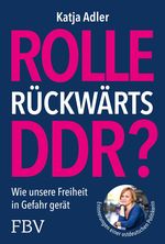 Rolle rückwärts DDR? Cover des Buches Rolle rückwärts DDR? (ISBN: 9783959728065)
