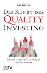 Die Kunst des Quality Investing Cover des Buches Die Kunst des Quality Investing (ISBN: 9783959728133)