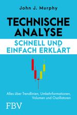 Technische Analyse – schnell und einfach erklärt Cover des Buches Technische Analyse – schnell und einfach erklärt (ISBN: 9783959728485)