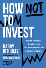 How not to invest Cover des Buches How not to invest (ISBN: 9783959728492)