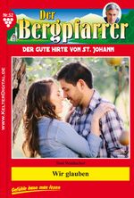 Der Bergpfarrer 52 - Heimatroman: Wir glauben Cover des Buches Der Bergpfarrer 52 - Heimatroman: Wir glauben (ISBN: 9783959791021)