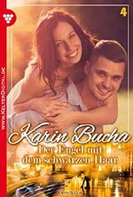 Karin Bucha 4 - Liebesroman: Der Engel mit dem schwarzen Haar Cover des Buches Karin Bucha 4 - Liebesroman: Der Engel mit dem schwarzen Haar (ISBN: 9783959791625)