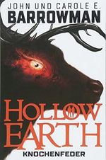 Hollow Earth 2: Knochenfeder Cover des Buches Hollow Earth 2: Knochenfeder (ISBN: 9783959815192)