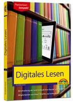 Digitales Lesen - Kindle, Tolino & Co erklärt und beschrieben Cover des Buches Digitales Lesen - Kindle, Tolino & Co erklärt und beschrieben (ISBN: 9783959820301)