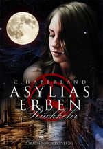 Asylias Erben Cover des Buches Asylias Erben (ISBN: 9783959910439)