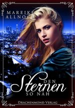 Den Sternen so nah Cover des Buches Den Sternen so nah (ISBN: 9783959912136)