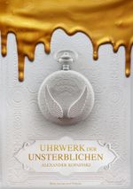 Uhrwerk der Unsterblichen Cover des Buches Uhrwerk der Unsterblichen (ISBN: 9783959914963)