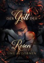Der Gott der Rosen und der Dornen Cover des Buches Der Gott der Rosen und der Dornen (ISBN: 9783959918886)