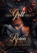 Der Gott der Rosen und der Dornen Cover des Buches Der Gott der Rosen und der Dornen (ISBN: 9783959918893)