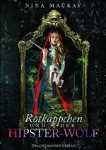 Rotkäppchen und der Hipster-Wolf Cover des Buches Rotkäppchen und der Hipster-Wolf (ISBN: 9783959919890)