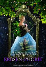 Aschenputtel und die Erbsen-Phobie Cover des Buches Aschenputtel und die Erbsen-Phobie (ISBN: 9783959919906)
