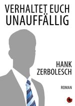 Verhaltet euch unauffällig Cover des Buches Verhaltet euch unauffällig (ISBN: 9783959960205)