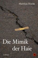 Die Mimik der Haie Cover des Buches Die Mimik der Haie (ISBN: 9783959962032)