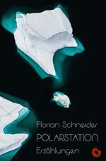 Polarstation – Erzählungen Cover des Buches Polarstation – Erzählungen (ISBN: 9783959962476)