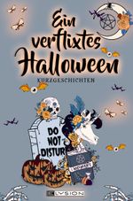 Ein verflixtes Halloween Cover des Buches Ein verflixtes Halloween (ISBN: 9783960002932)