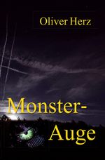Monster-Auge Cover des Buches Monster-Auge (ISBN: 9783960040002)