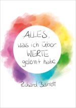 Alles, was ich über Werte gelernt habe Cover des Buches Alles, was ich über Werte gelernt habe (ISBN: 9783960040293)