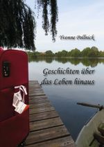Geschichten über das Leben hinaus Cover des Buches Geschichten über das Leben hinaus (ISBN: 9783960041634)