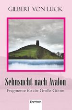 Sehnsucht nach Avalon Cover des Buches Sehnsucht nach Avalon (ISBN: 9783960084655)