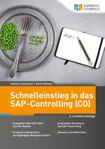 Schnelleinstieg in das SAP-Controlling (CO) – 2., erweiterte Auflage Cover des Buches Schnelleinstieg in das SAP-Controlling (CO) – 2., erweiterte Auflage (ISBN: 9783960120346)