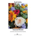Tausend Rosen Cover des Buches Tausend Rosen (ISBN: 9783960140337)