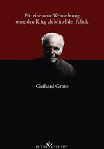 Für eine neue Weltordnung ohne den Krieg als Mittel der Politik Cover des Buches Für eine neue Weltordnung ohne den Krieg als Mittel der Politik (ISBN: 9783960140627)