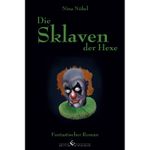 Die Sklaven der Hexe Cover des Buches Die Sklaven der Hexe (ISBN: 9783960142621)