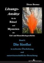 Die Sintflut in weltweiter Überlieferung und naturwissenschaftlicher Betrachtung: Lösungsansätze für die Rätsel und Mysterien der Erd- und Menschheitsgeschichte Cover des Buches Die Sintflut in weltweiter Überlieferung und naturwissenschaftlicher Betrachtung: Lösungsansätze für die Rätsel und Mysterien der Erd- und Menschheitsgeschichte (ISBN: 9783960148777)