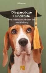 Die parodoxe Hundetüte Cover des Buches Die parodoxe Hundetüte (ISBN: 9783960240464)