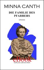 Minna Canth: Ausgewählte Werke / Die Familie des Pfarrers Cover des Buches Minna Canth: Ausgewählte Werke / Die Familie des Pfarrers (ISBN: 9783960270423)