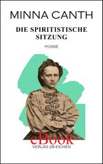 Minna Canth: Ausgewählte Werke / Die spiritistische Sitzung Cover des Buches Minna Canth: Ausgewählte Werke / Die spiritistische Sitzung (ISBN: 9783960270508)