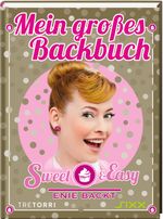 Sweet & Easy - Enie backt Cover des Buches Sweet & Easy - Enie backt (ISBN: 9783960330462)