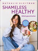 SHAMELESS HEALTHY Cover des Buches SHAMELESS HEALTHY (ISBN: 9783960331650)