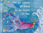 Von den Sternen im Himmel zu den Fischen im Meer Cover des Buches Von den Sternen im Himmel zu den Fischen im Meer (ISBN: 9783960420941)