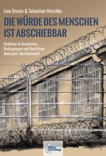 Die Würde des Menschen ist abschiebbar Cover des Buches Die Würde des Menschen ist abschiebbar (ISBN: 9783960421023)