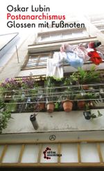 Postanarchismus Cover des Buches Postanarchismus (ISBN: 9783960421122)