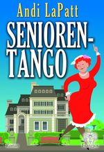 Seniorentango Cover des Buches Seniorentango (ISBN: 9783960500216)