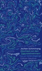 Abschied von den Diskursteilnehmern Cover des Buches Abschied von den Diskursteilnehmern (ISBN: 9783960543381)