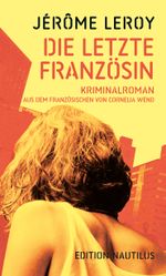 Die letzte Französin Cover des Buches Die letzte Französin (ISBN: 9783960543879)