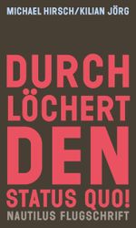 Durchlöchert den Status quo! Cover des Buches Durchlöchert den Status quo! (ISBN: 9783960543930)