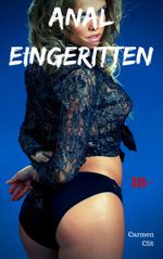 Anal eingeritten Cover des Buches Anal eingeritten (ISBN: 9783960569879)