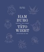 Hamburg tätowiert Cover des Buches Hamburg tätowiert (ISBN: 9783960605607)
